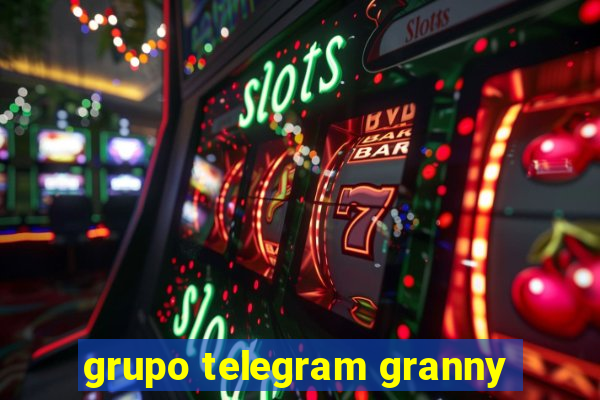 grupo telegram granny